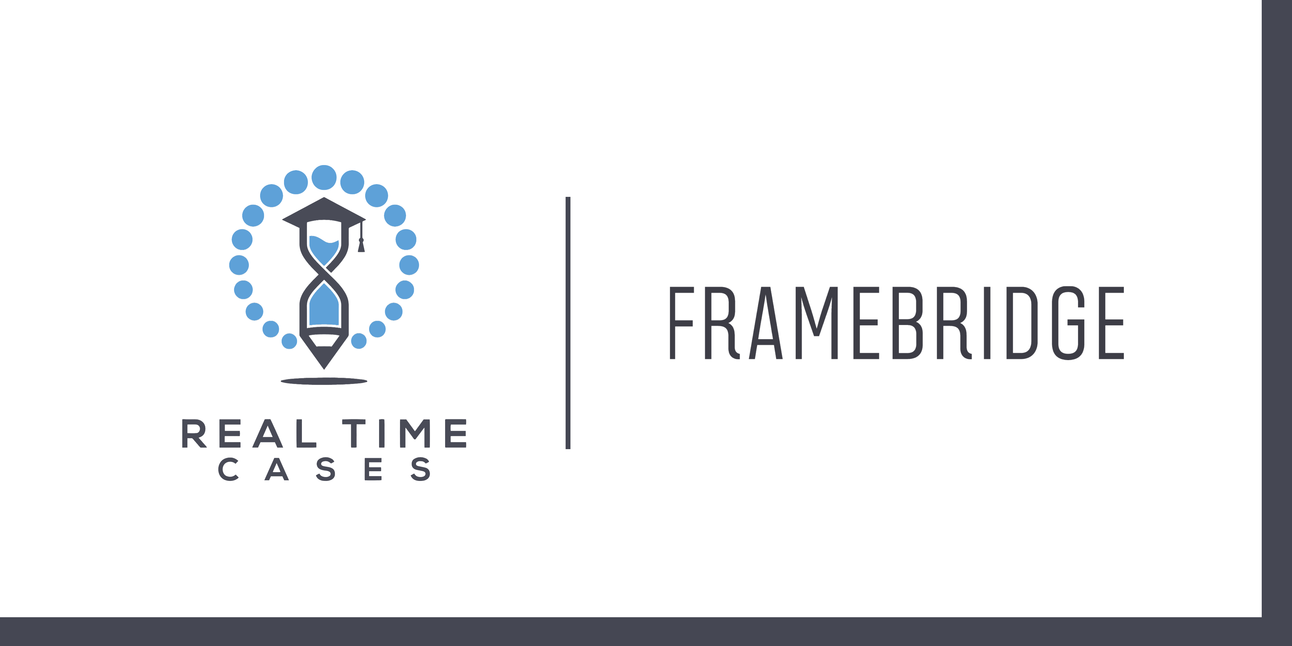 Partnership Announcement - Real Time Cases and Framebridge